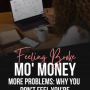 What to do when you're making money but feel broke