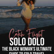 How to Solo Travel for Black Women